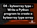 04 - bytearray type