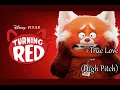 Turning Red - 1 True Love (High Pitch)