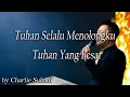 Download Lagu Tuhan Selalu Menolongku meldey Tuhan Yang Besar by Charlie Suhadi