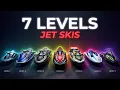The 7 Levels of Jet Skis