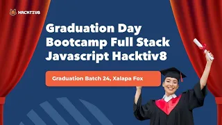 Graduation Day Full Stack Javascript Immersive Batch 24