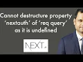TypeError - Cannot destructure property nextauth of req query as it is undefined