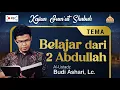 Download Lagu 🔴 Belajar dari 2 Abdullah - Ust  Budi Ashari, Lc