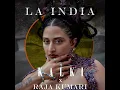LA INDIA (KALKI Remix) - Raja Kumari