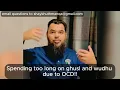 Taking TOO LONG to make WUDHU and GHUSL due to WASWAS OCD Shaykh Uthman Ibn Farooq