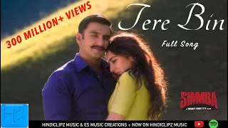 tere bin full song simmba ranveer u0026 sara rahat fateh ali khan asees kaur u0026 tanishk bagchi