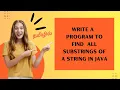 Find all substrings of a String in java Tamil explanation java code