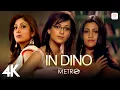 Download Lagu In Dino 4K Music Video - Life In A Metro | Pritam | Soham |Shilpa | Shiney Ahuja | Kay Kay Menon