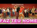 Download Lagu FAZ TEU NOME - Os Quebradeiras,Dj Zullu, Stefan Baby |(coreografia)MILLENNIIUM 🇧🇷