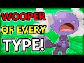 A WOOPER of EVERY TYPE