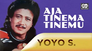 Download Aja Tinema Tinemu - Yoyo Suwaryo | Official Music Video MP3