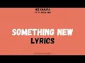 Wiz Khalifa - Something New (Lyrics) feat. Ty Dolla $ign