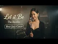 Lagu Let It Be – The Beatles | Smooth Jazz Cover 🎷 Relaxing \u0026 Emotional