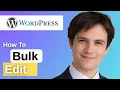 How To Bulk Edit in WordPress 2026