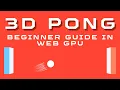 3D PONG Beginner Guide in WebGPU API Setup and First Triangle Part 1