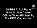 DVBBS - Move A Little Closer ft. Abi Flynn (Pitched)