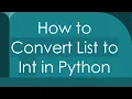 How to Convert List to Int in Python