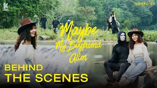 [ BEHIND THE SCENES ] Maybe my Boyfriend Is an Alien (เอเลี่ยนบอย) - MONALIKA