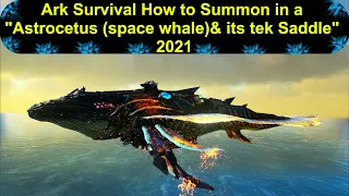Ark Survival How to Summon in a Astrocetus space whale its tek Saddle 2021