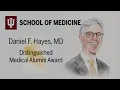 Dr Daniel Hayes wins 2024 Distinguished Medical Alumni Award