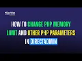 How to Change PHP Memory Limit and Other PHP Parameters in DirectAdmin MilesWeb