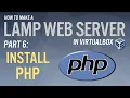 LAMP Web Server Part 6 Install PHP