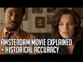 Amsterdam Explained Historical Accuracy 2022 Movie