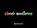 Lagu Vande Mataram Whatsapp Status | 🇮🇳 Independence Day Status | A.R. Rahman