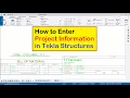 Tekla Structures Tutorial 103 How to Enter Project Info in Tekla