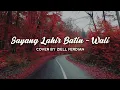 Download Lagu SAYANG LAHIR BATIN - WALI | COVER BY ZIELL FERDIAN (Lirik)