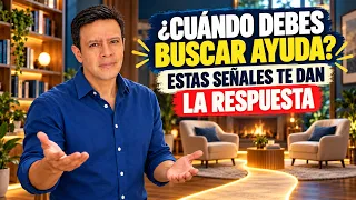 ¿CUÁNDO DEBES BUSCAR AYUDA PROFESIONAL? INICIEMOS DANDO ESTE PRIMER PASO