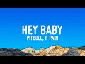 Download Lagu Pitbull - Hey Baby (Lyrics) ft. T-Pain