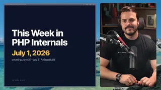 This Week in PHP Internals July 1 2026