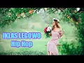 IKLAS LEGOWO - NDX A.K.A HIP HOP DANGDUT