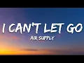 Lagu Air Supply - I Can’t Let Go (Lyrics)