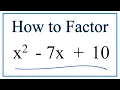 How to Solve x 2 - 7x 10 0 by Factoring