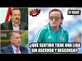 GOLPE AL FUTBOL MEXICANO NO HAY UNION por eso la Liga MX elimino el ascenso y descenso Enfocados