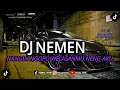 Download Lagu DJ NANGING NGOPO WALESANMU NING AKU || DJ NEMEN VIRAL TIKTOK TERBARU 2023 🔥
