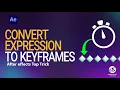 Master After Effects How to Convert Expression to Keyframes with Ease
