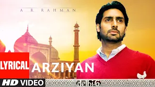 arziyan lyrical delhi 6 abhishek bachchan sonam kapoor a r rahman javed ali kailash kher