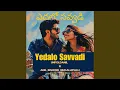 Download Lagu Yedalo Savvadi