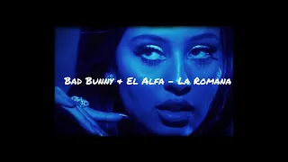 Download Bad Bunny \u0026 El Alfa - La Romana (𝒔𝒍𝒐𝒘𝒆𝒅 𝒅𝒐𝒘𝒏) ༄ MP3