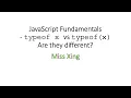 7 JavaScript typeof Operator - The operator returns the type of the argument