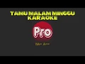 Download Lagu TAMU MALAM MINGGU KARAOKE NO VOKAL