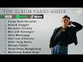 Download Lagu FULL ALBUM FABIO ASHER TERBARU 2025 - TOP ALBUM FABIO ASHER TERBAIK 2025