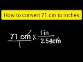 How to convert 71 cm to inches