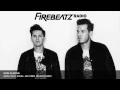 Firebeatz presents Firebeatz Radio #052