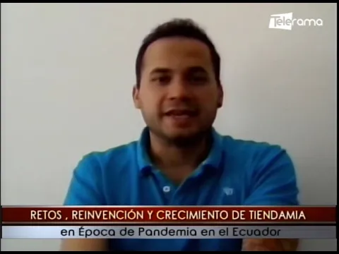 Retos, reinvención y crecimiento de Tiendamia en época de pandemia en el Ecuador