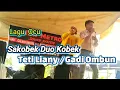 Download Lagu SAKOBEK DUO KOBEK_TETY LIANY_YUONG UTIO