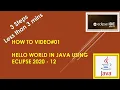 How To Hello World in Java using Eclipse IDE Version 2020-12 Latest 3 Steps 3 Mins
